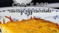 Crock Pot Sausage Egg Casserole Crock Pot Sausage Egg Casserole
