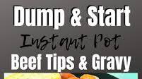 Dump and Start Instant Pot Beef Tips and Gravy Dump and Start Instant Pot Beef Tips and Gravy