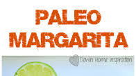 Perfect Paleo Margarita Perfect Paleo Margarita