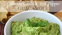 Cilantro Garlic and Red Pepper Guacamole Cilantro Garlic and Red Pepper Guacamole