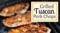 Grilled Tuscan Pork Chops Grilled Tuscan Pork Chops