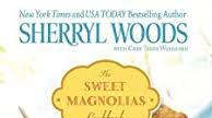 The Sweet Magnolias Cookbook: More Than 150 Favorite Southern Recipes The Sweet Magnolias Cookbook: More Than 150 Favorite Southern Recipes