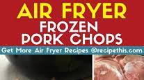 Air Fryer Frozen Pork Chops Air Fryer Frozen Pork Chops