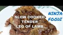 7 lb Leg of Lamb Slow Cooked Ninja Foodi 7 lb Leg of Lamb Slow Cooked Ninja Foodi