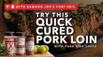 Quick Cured Pork Loin with Pura Vida Sauce Quick Cured Pork Loin with Pura Vida Sauce