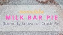 Momofuku Milk Bar Pie (formerly known as Crack Pie) Momofuku Milk Bar Pie (formerly known as Crack Pie)