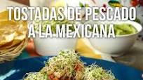 Tostadas de Pescado a la Mexicana Tostadas de Pescado a la Mexicana