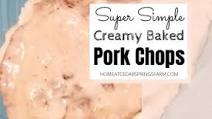 Creamy Baked Pork Chops Creamy Baked Pork Chops