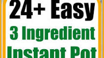 3 Ingredient Instant Pot Recipes 3 Ingredient Instant Pot Recipes