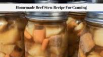 Homemade Beef Stew Recipe For Canning Homemade Beef Stew Recipe For Canning