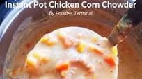 Instant Pot Chicken Corn Chowder Instant Pot Chicken Corn Chowder