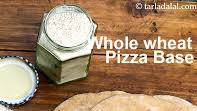 whole wheat pizza base recipe | Indian style whole wheat pizza base | 100% whole wheat pizza dough | whole wheat pizza base recipe | Indian style whole wheat pizza base | 100% whole wheat pizza dough |