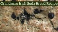 Grandma's Irish Soda Bread Recipe Grandma's Irish Soda Bread Recipe