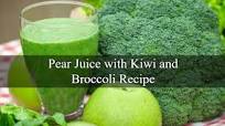 Pear Juice, Kiwi and Broccoli Pear Juice, Kiwi and Broccoli