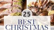 25 Best Christmas Mains and Entrees 25 Best Christmas Mains and Entrees