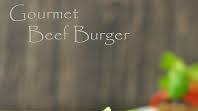 Gourmet Beef Burger Gourmet Beef Burger