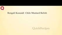 How To make Fiery Chile Mustard Relish (Bengali Kasundi) How To make Fiery Chile Mustard Relish (Bengali Kasundi)