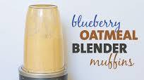Blueberry Oatmeal Banana Blender Muffins Blueberry Oatmeal Banana Blender Muffins