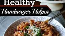 Homemade Healthy Hamburger Helper Recipe Homemade Healthy Hamburger Helper Recipe