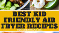 Best kid friendly Air Fryer recipes Best kid friendly Air Fryer recipes