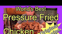World's Best Pressure Fried Chicken - Original Recipe - Best Fried Chicken Ever - Kentucky Chicken World's Best Pressure Fried Chicken - Original Recipe - Best Fried Chicken Ever - Kentucky Chicken