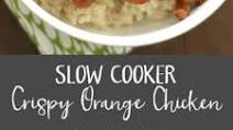 Slow Cooker Crispy Orange Chicken Slow Cooker Crispy Orange Chicken