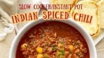 Indian Spiced Chili (Slow Cooker or Instant Pot) Indian Spiced Chili (Slow Cooker or Instant Pot)