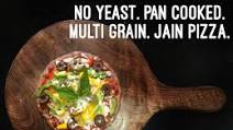 No Yeast. Pan Cooked. Multi Grain. Jain Pizza. No Yeast. Pan Cooked. Multi Grain. Jain Pizza.