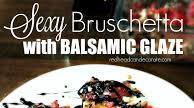 Sexy Bruschetta with Balsamic Glaze Sexy Bruschetta with Balsamic Glaze