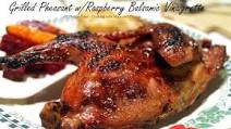 Grilled Pheasant with Raspberry Balsamic Vinaigrette Grilled Pheasant with Raspberry Balsamic Vinaigrette