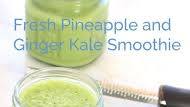 5-Ingredient Ginger Pineapple Kale Smoothie 5-Ingredient Ginger Pineapple Kale Smoothie