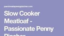 Slow Cooker Meatloaf Slow Cooker Meatloaf