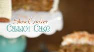 Slow Cooker Carrot Cake with Cream Cheese Frosting Slow Cooker Carrot Cake with Cream Cheese Frosting