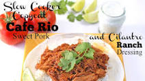 Slow Cooker Copycat Cafe Rio Sweet Pork & Cilantro Ranch Dressing Slow Cooker Copycat Cafe Rio Sweet Pork & Cilantro Ranch Dressing