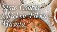 Slow Cooker Chicken Tikka Masala Slow Cooker Chicken Tikka Masala