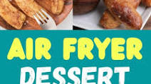 15 Healthy Air Fryer Desserts | Easy Air Fryer Recipes 15 Healthy Air Fryer Desserts | Easy Air Fryer Recipes