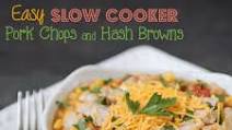 Easy Slow Cooker Pork Chops and Hash Browns Easy Slow Cooker Pork Chops and Hash Browns