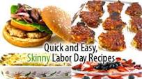 Quick and Easy, Skinny Labor Day Recipes Quick and Easy, Skinny Labor Day Recipes