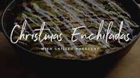 Christmas Enchiladas with Grilled Pheasant Christmas Enchiladas with Grilled Pheasant