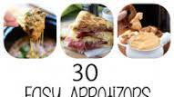 30 Easy Appetizers People Love 30 Easy Appetizers People Love
