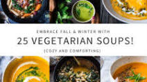 Our 25 Most Popular VEGETARIAN Soups! Our 25 Most Popular VEGETARIAN Soups!