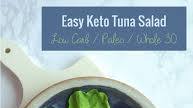 Keto Tuna Salad - Low Carb, Paleo, Whole 30 Keto Tuna Salad - Low Carb, Paleo, Whole 30