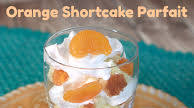 Orange Shortcake Parfait Orange Shortcake Parfait