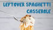 Leftover Spaghetti Casserole Leftover Spaghetti Casserole
