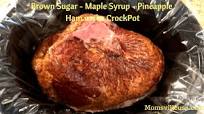 Brown Sugar - Maple Syrup - Pineapple Ham in the Crockpot Brown Sugar - Maple Syrup - Pineapple Ham in the Crockpot