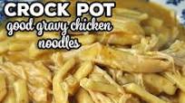 Good Gravy Crock Pot Chicken Noodles Good Gravy Crock Pot Chicken Noodles