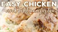 Easy Chicken Crock Pot Dinner for Two Easy Chicken Crock Pot Dinner for Two