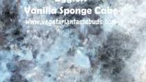Eggless Vanilla Sponge Cake Recipe + Tips to bake a perfect cake Eggless Vanilla Sponge Cake Recipe + Tips to bake a perfect cake