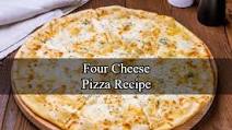Four Cheese Pizza Homemade Four Cheese Pizza Homemade