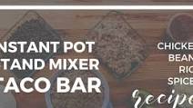 How to Make a Quick & Easy Taco Bar: Instant Pot & KitchenAid Stand Mixer How to Make a Quick & Easy Taco Bar: Instant Pot & KitchenAid Stand Mixer